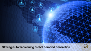 Strategies for Increasing Global Demand Generation