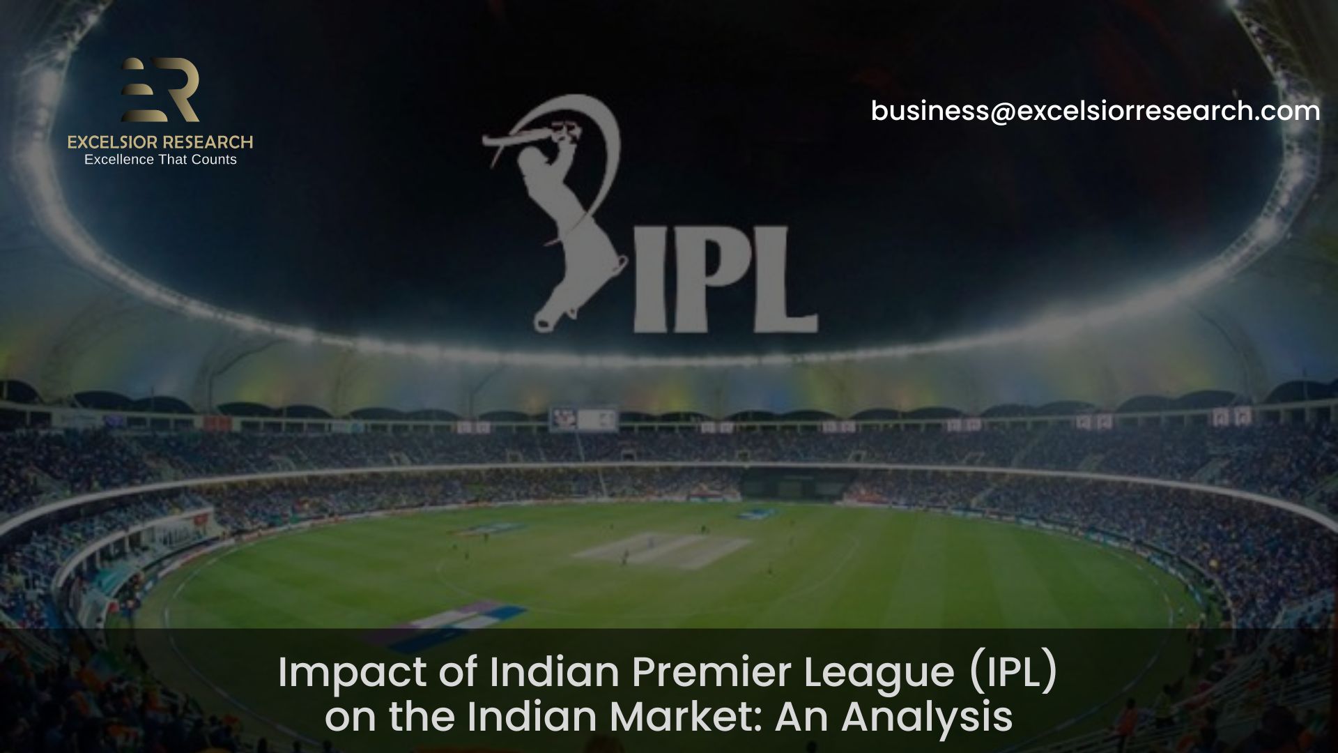 Impact of Indian Premier League (IPL) on the Indian Market